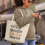 Bolso De Tela Gigante Trastorno obsesivo de Chihuahua<br><div class="desc">Estoy obsesionado con los perros chihuahua lindos,  mi raza de perros favorita. Un regalo gracioso para un dueño de chihuahua que lee trastorno obsesivo de Chihuahua para un amante de las mascotas.</div>