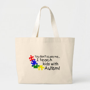 Bolso De Tela Gigante Usted no me asusta que enseño a niños con autism