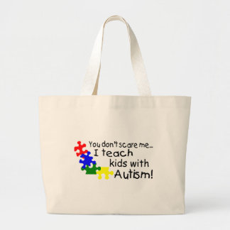 Bolso De Tela Gigante Usted no me asusta que enseño a niños con autismo
