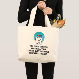 Bolso De Tela Gigante Usted no tiene que cepillar todos sus dientes