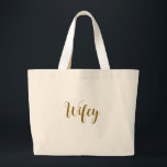 Bolso De Tela Gigante Wifey tote<br><div class="desc">Perfect for a honeymoon getaway! Wifey tote for the engaged or married bride!</div>
