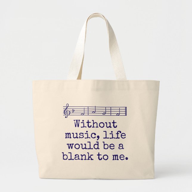 Bolso De Tela Gigante Without Music Life Would Be A Blank - Music Quote  (Frente)