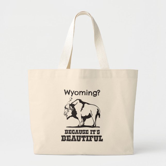 Bolso De Tela Gigante ¿Wyoming? Porque es hermoso (Frente)
