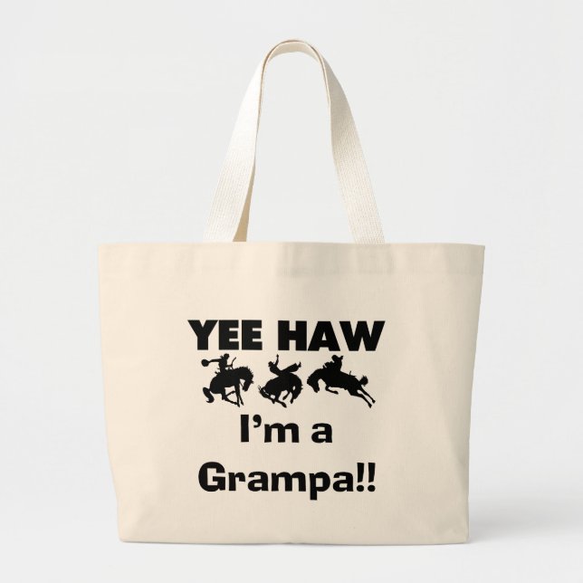 Bolso De Tela Gigante Yee Haw, soy una camiseta Grampa y regalos (Frente)