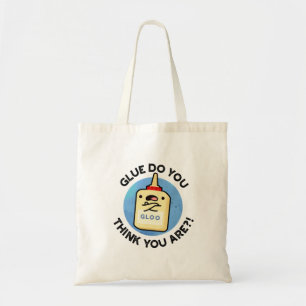 Bolso De Tela Glue, ¿Crees Que Eres Gracioso Con Glue Pun?