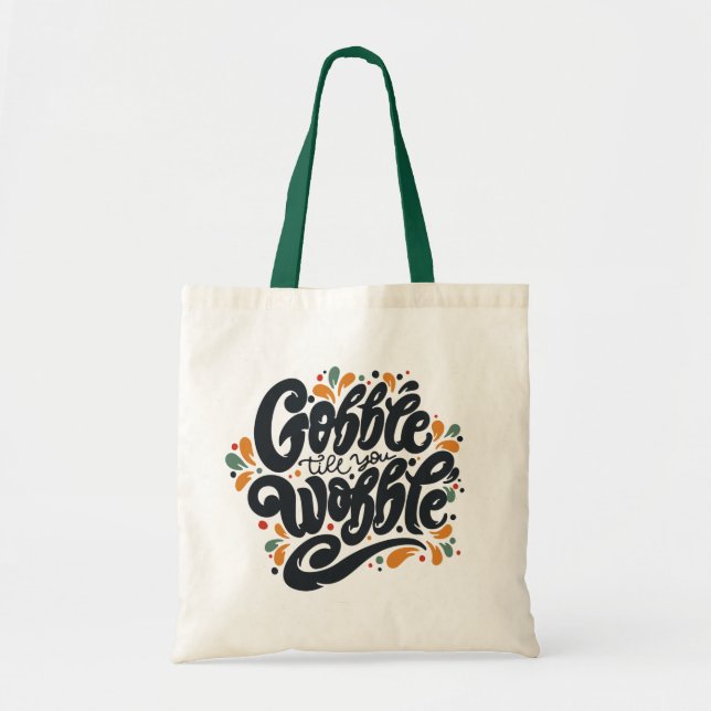 Bolso De Tela Gobble Hasta que te tambalees (Frente)