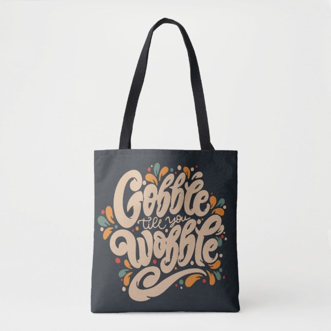 Bolso De Tela Gobble Hasta que te tambalees (Anverso)