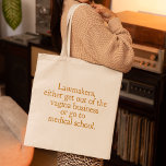 Bolso De Tela Graciosas leyes de aborto en Texas para las mujere<br><div class="desc">Los legisladores, o salen del negocio de la vagina o van a la escuela de medicina. Una graciosa cita pro elección de Wendy Davis acerca de mantener el aborto legal y accesible en Texas. La atención de la salud de las mujeres es un derecho humano básico. Humor de elección para...</div>