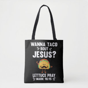 Bolso De Tela Gráfico 365 Wanna Taco Bout Jesus Tee Funny Taco C