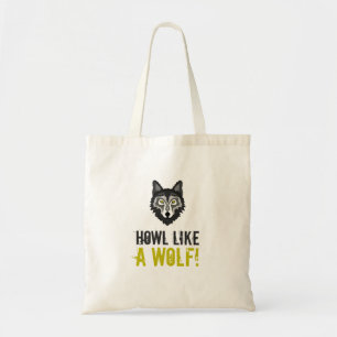 Bolso De Tela Gray Wolf, Howl Like a Wolf Tote Bag
