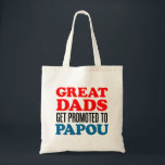 Bolso De Tela Great Dads Promoted To Papou Tote Bag<br><div class="desc">Great Dads Get Promoted To Papou cool tote bag. A great bag for a Greek Grandfather. A cool design for a Greek grandpa.  It makes a great gift for a birth announcement for a new Papou! A great gift for Papou for his birthday,  Christmas or any special occasion.</div>