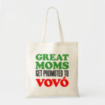 Bolso De Tela Great Moms Get Promoted To Vovo Grandma Tote Bag<br><div class="desc">Great Moms Get Promoted To Vovo cool tote bag for a Portuguese grandmother. A great gift for a Portuguese grandma. A Vovo will love to show off this tote bag and talk about her grandchildren!</div>