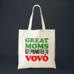 Bolso De Tela Great Moms Get Promoted To Vovo Grandma Tote Bag<br><div class="desc">Great Moms Get Promoted To Vovo cool tote bag for a Portuguese grandmother. A great gift for a Portuguese grandma. A Vovo will love to show off this tote bag and talk about her grandchildren!</div>