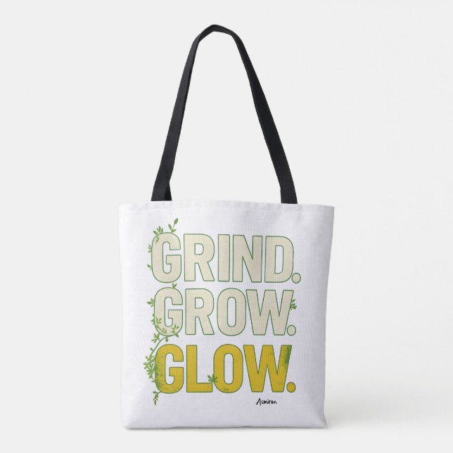 Bolso De Tela GRIND.GROW.GLOW.—Inspirational Botanical Typograph (Reverso)