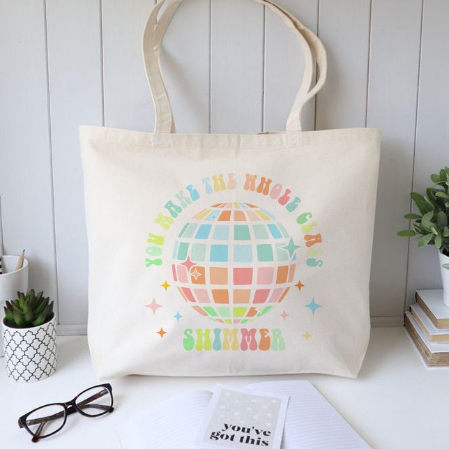 Bolso De Tela Haces Que Toda La Clase Shimmer, regalo de profeso (YOU MAKE THE WHOLE CLASS SHIMMER tote bag)