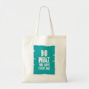 Bolso De Tela Haga lo que usted ama cada día