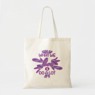 Bolso De Tela Hagamos lo que amamos cita de motivación