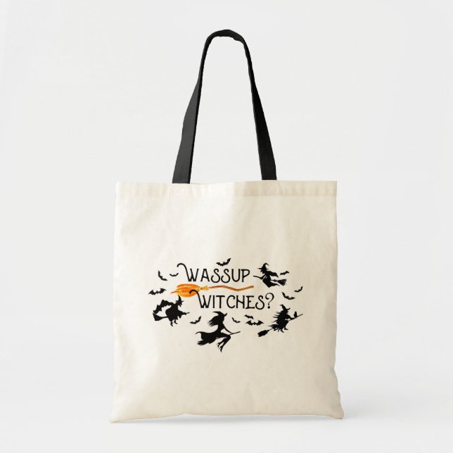 Bolso De Tela ¿Halloween diciendo "WASSUP WITCHES"? (Frente)