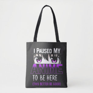 Bolso De Tela He Pausado mi anime para estar aquí, mejor que sea