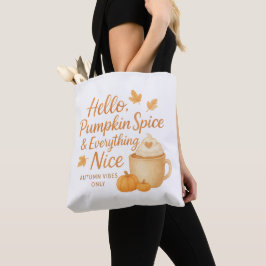 Bolso De Tela Hello, Pumpkin Spice & Everything Nice Tote