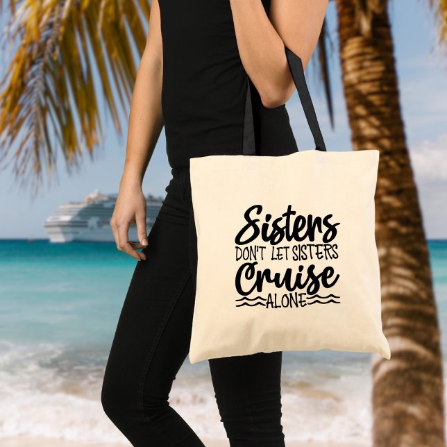 Bolso De Tela Hermanas no permiten que las hermanas crucen solas (Sisters don't let sisters cruise alone.  Add this fun bag for your next sister's cruise!)