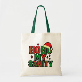 Bolso De Tela Ho Ho My Sanity – Funny Christmas Tote Bag