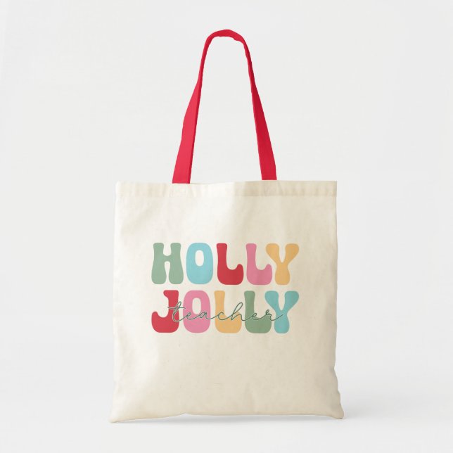 Bolso De Tela Holly Jolly Teacher Navidades Holidays (Frente)