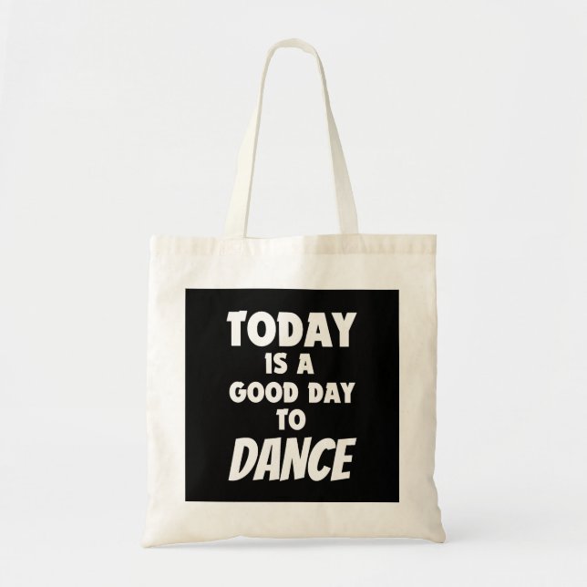 Bolso De Tela Hoy Es Buen Día Para Bailar (Frente)