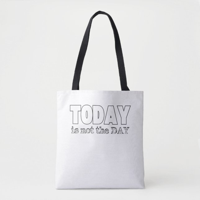 Bolso De Tela Hoy no es el día (Anverso)