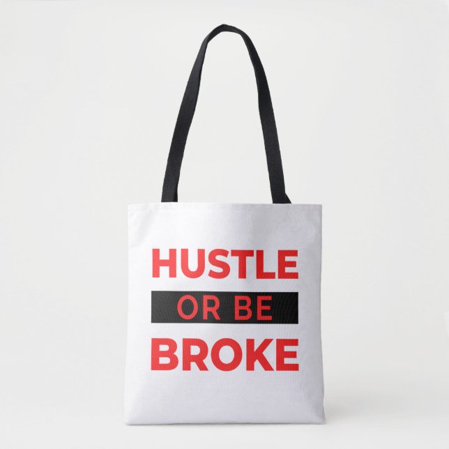 Bolso De Tela Hustle Or Be Broke 2 (Anverso)
