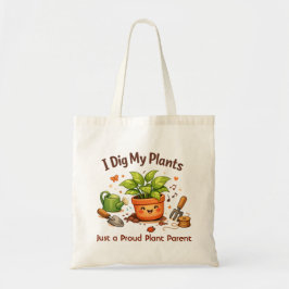 Bolso De Tela I Dig My Plants Customized Tote Bag