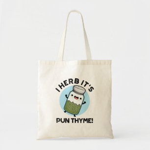Bolso De Tela I Herb Es Pun Thyme Gracioso Pun de hierbas alimen