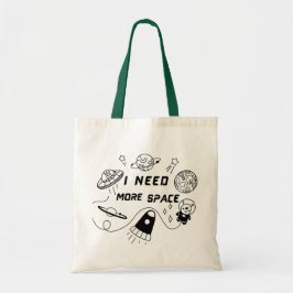 Bolso De Tela I Need More Space – Funny Space Quote