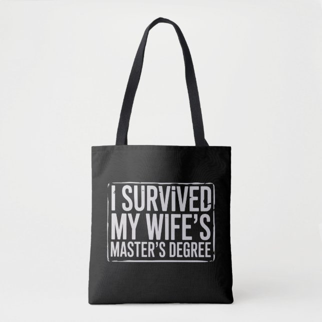 Bolso De Tela I Survived My Wife's Masters Degree Graduation  (Anverso)