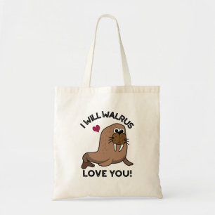 Bolso De Tela I Will Walrus Love You Funny Animal Pun 