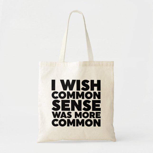 Bolso De Tela I Wish Common Sense Was More Common (Frente)