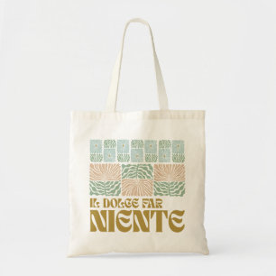 Bolso De Tela Il Dolce Far Niente Tote Bag