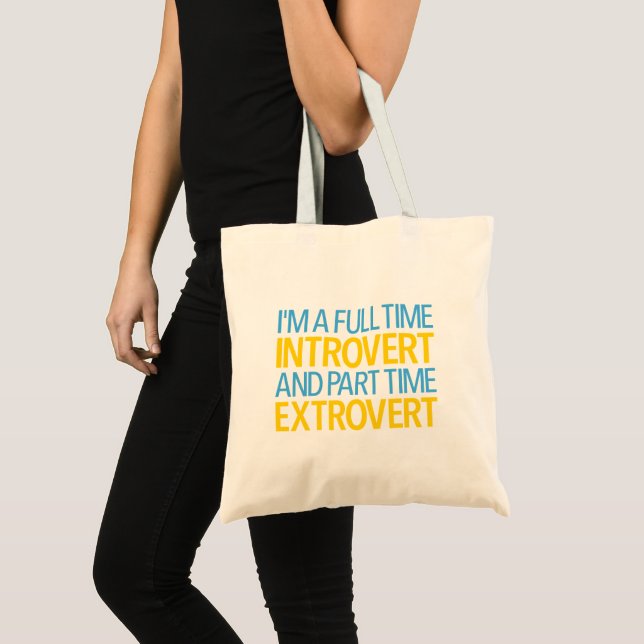 Bolso De Tela I'm A Full Time Introvert And Part Time Extrovert  (Anverso (producto))
