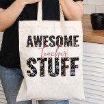 Bolso De Tela Impresionante Teach Stuts Bold Flor silvestre<br><div class="desc">Bolsa de Tote del profesor con letras "increíbles cosas para los profesores" y decorada con coloridas flores silvestres. El diseño está impreso en ambos lados con un patrón de acuarela de bonito de flores silvestres pradera que llenan la tipografía audaz. Navega por mi colección de regalos para profesores para ver...</div>