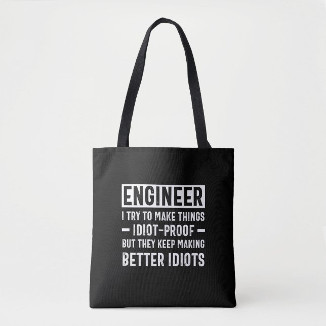 Bolso De Tela Ingeniero Que Trato De Hacer Las Cosas Una Prueba  (Anverso)