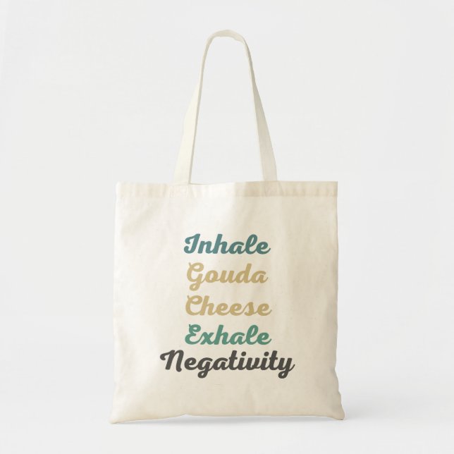Bolso De Tela Inhale Gouda Cheese Exhale Negativity (Frente)