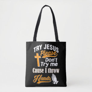 Bolso De Tela Intenta con Jesús, por favor, no me pruebes camise