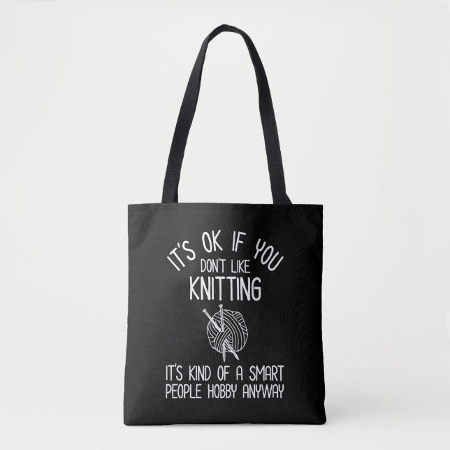 Bolso De Tela It's OK If You Don't Like Knitting (Anverso)