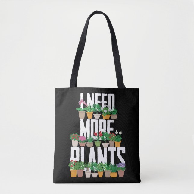 Bolso De Tela Jardinería Potted Necesito Más Plantas (Anverso)