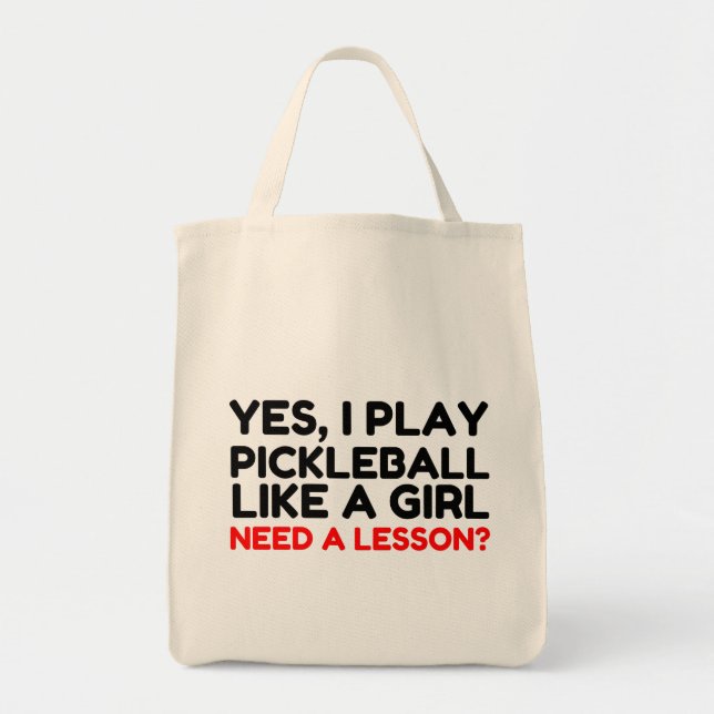 Bolso De Tela Jugar Al Pickleball Como Un Chica Necesita Lección (Frente)