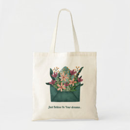 Bolso De Tela Just Believe In Your Dreams Inspirational Floral 