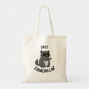 Bolso De Tela Just Chin-Chillin Funny Chinchilla Pun