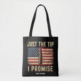 Bolso De Tela Just The Tip I Promise Funny Gun Owner USA Flag 