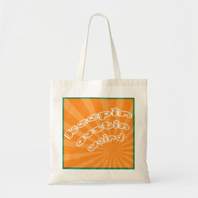 Bolso De Tela Keepin Austin Weird Con Naranja Sunburst (Frente)