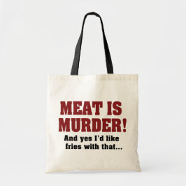 Bolso De Tela ¡La Carne Es Asesinato! Y Sí, Me Gustarían Papas F
